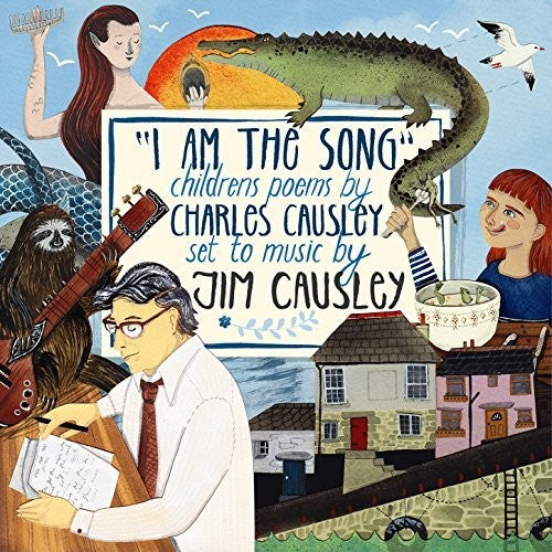 Causley,jim - I Am The Song - Music CD