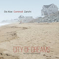 De Aloe / Cominoli / Zanchi - City Of Dreams (for Garrison Fewell) - Music CD