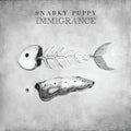 Snarky Puppy - Immigrance - Music CD