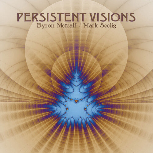 Metcalf,byron / Seelig,mark - Persistent Visions - Music CD