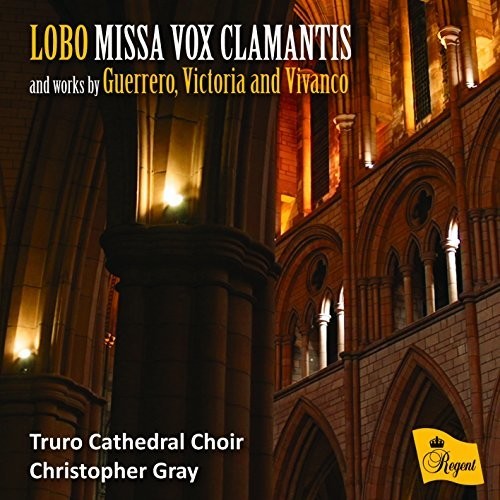 Lobo / Gray,christopher / Truro Cathedral Choir - Lobo: Missa Vox Clamantis - Music CD