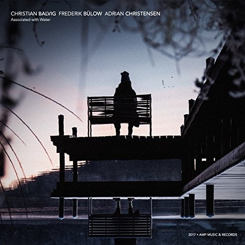 Balvig,christian / Bulow,frederik / Christensen - Associated With Water - Music CD