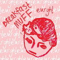 Breakfast Muff - Eurgh - Vinyl Record