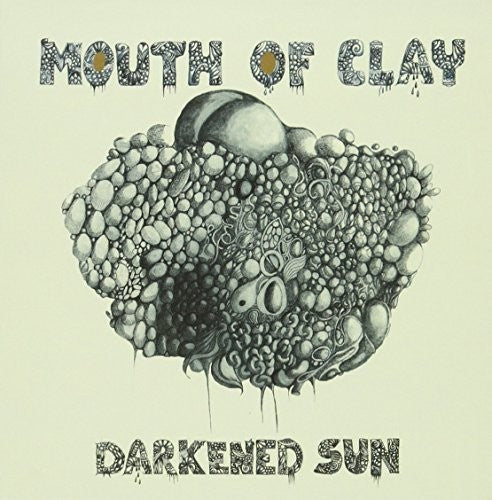 Mouth Of Clay - Darkened Sun - Music CD