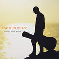 Kelly,paul - Nothing But A Dream - Vinyl Record