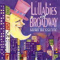 Mimi Bessette - Lullabies Of Broadway - Music CD