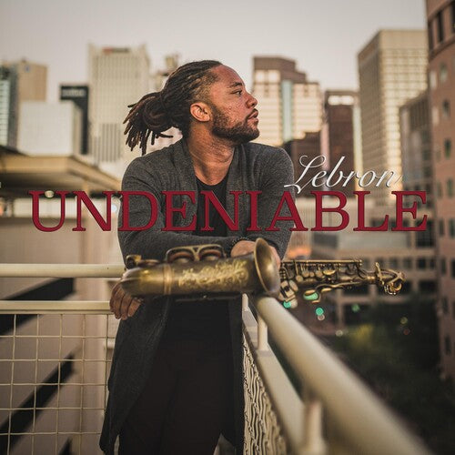 Lebron - Undeniable - Music CD