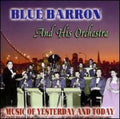 Barron,blue & Orchestra - Music Of Yesterday & Today - Music CD