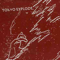 Tokyo Explode - Tokyo Explode - Music CD