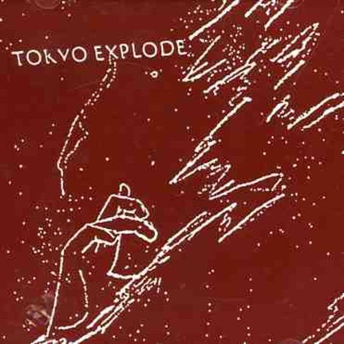 Tokyo Explode - Tokyo Explode - Music CD