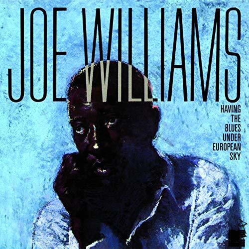 Williams,joe - Having The Blues Under European Sky - Music CD