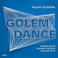 Schiepek,philipp / Blake,seamus - Golem Dance - Music CD