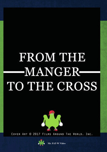 From The Manger To The Cross - From The Manger To The Cross - DVD