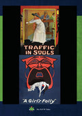 Traffic In Souls & A Girl's Folly - Traffic In Souls & A Girl's Folly - DVD