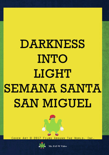 Darkness Into Light: Semana Santa San Miguel - Darkness Into Light: Semana Santa San Miguel - DVD