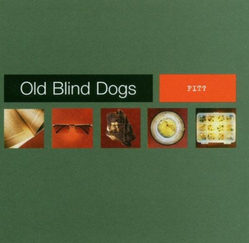 Old Blind Dogs - Fit - Music CD