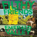 Filthy Friends - Emerald Valley - Vinyl Record