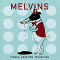 Melvins - Melvins Pinkus Abortion Technician - Vinyl Record