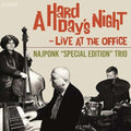 Najponk Trio - Hard Day's Night / Live At The Office - Music CD