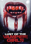 Lust Of The Vampire Girls - Lust Of The Vampire Girls - DVD