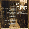 Nod To Bob: An Artists' Tribute To Bob Dylan On His 60th Birthday Music CD