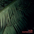 Au.ra - Cultivations - Vinyl Record
