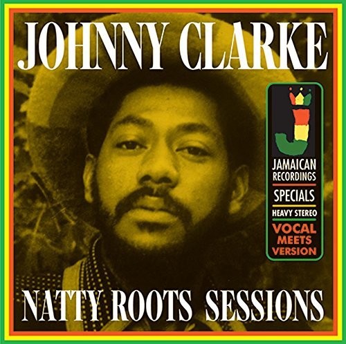 Clarke,johnny - Natty Roots Sessions - Vinyl Record