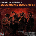 Kiermyer,franklin - Solomon's Daughter - Music CD