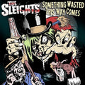 Sleights - Something Wasted This Way Comes - Vinyl Record