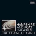 Hampshire & Foat - Galaxies Like Grains Of Sand - Music CD