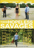 These Hopeless Savages - These Hopeless Savages - DVD