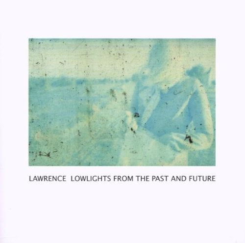 Lawrence - Lowlights From The Past - Vinyl Record