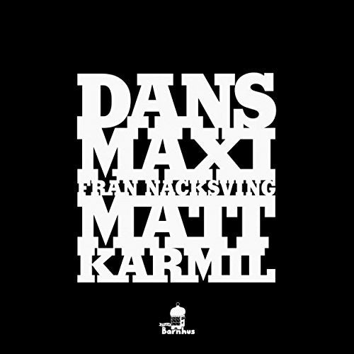 Karmil,matt - Dans Maxi Fran Nacksving - Vinyl Record