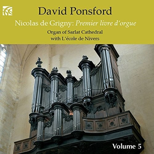 De Grigny / Ponsford - French Organ Music From The Golden Age 5 - Music CD