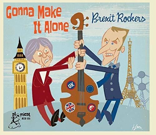 Gonna Make It Alone: Brexit Rocker / Various - Gonna Make It Alone: Brexit Rocker / Various - Music CD