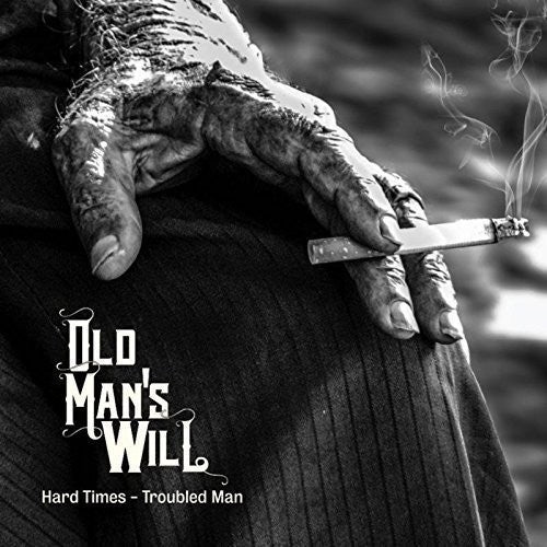 Old Man's Will - Hard Times - Troubled Man - Vinyl Record