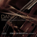 Daniel,asia & Amernet String Quartet & Cypress - String Quartets Nos 1, 2 And 3 - Music CD