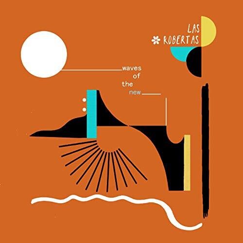 Las Robertas - Waves Of The New - Music CD