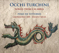Turchini / Vittorio - Occhi Turchini: Songs From Calabria - Music CD