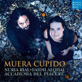 Rial,nuria / Accademia Del Piacere - Muera Cupido - Music CD
