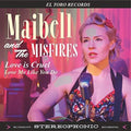 Maibel & The Misfires - Love Is Cruel - Vinyl Record