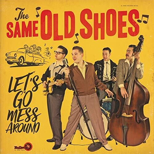 Same Old Shoes - Let's Go Mess Around - Music CD