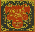 Blues Arcadia - Carnival Of Fools - Music CD