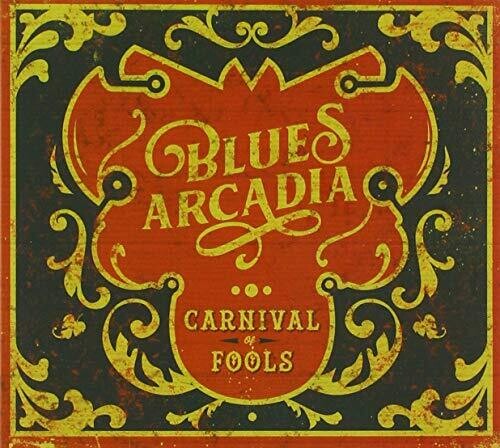 Blues Arcadia - Carnival Of Fools - Music CD