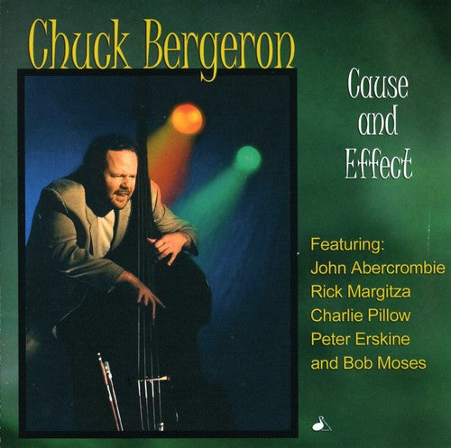 Bergeron,chuck - Cause & Effect - Music CD