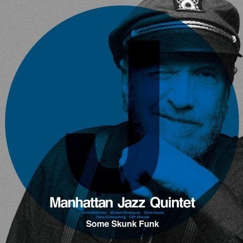 Manhattan Jazz Quintet - Some Skunk Funk - Music CD