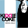 Kiddie Coke - Medical Walls - Music CD