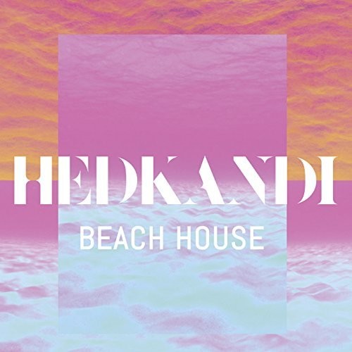 Hed Kandi: Beach House / Various - Hed Kandi: Beach House / Various - Music CD