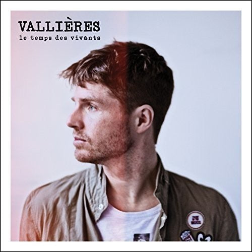 Vallieres,vincent - Le Temps Des Vivants - Vinyl Record