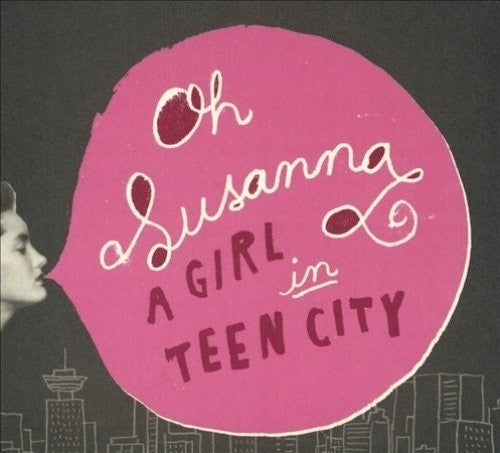 Oh,susanna - Girl In Teen City - Music CD